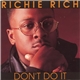 Richie Rich - Don't Do It